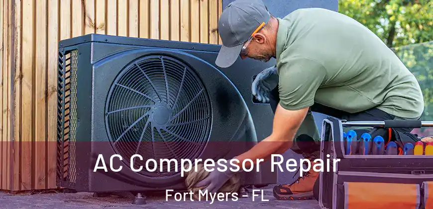 AC Compressor Repair Fort Myers - FL