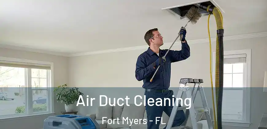 Air Duct Cleaning Fort Myers - FL