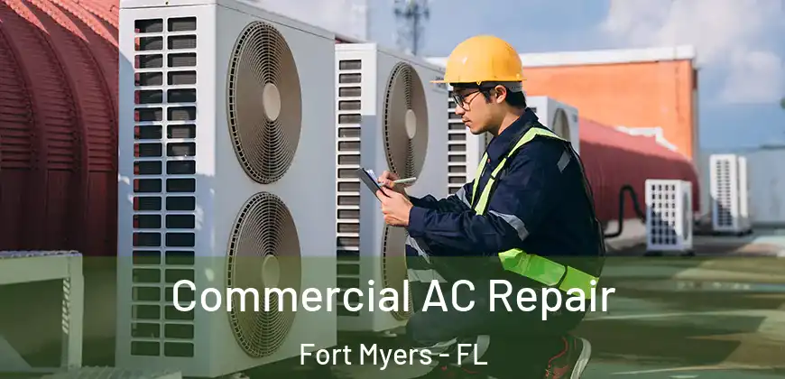 Commercial AC Repair Fort Myers - FL