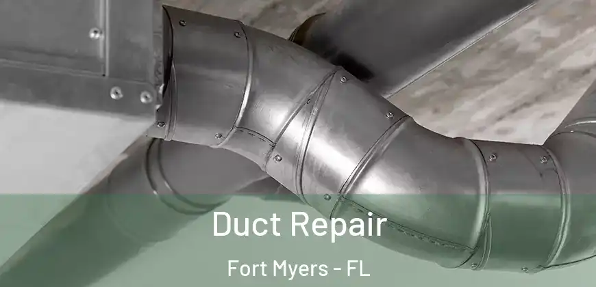 Duct Repair Fort Myers - FL