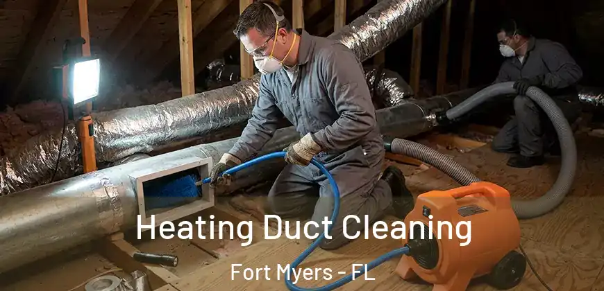 Heating Duct Cleaning Fort Myers - FL